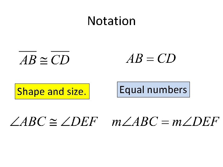 Notation Shape and size. Equal numbers 