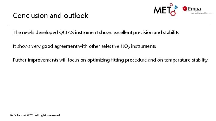 Conclusion and outlook The newly developed QCLAS instrument shows excellent precision and stability It