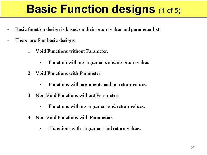 Basic Function designs (1 of 5) • Basic function design is based on their