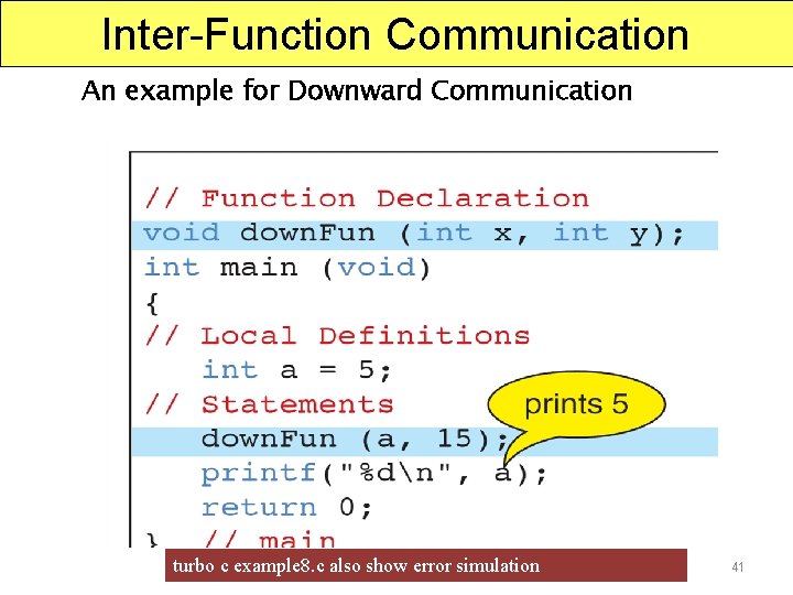 Inter-Function Communication An example for Downward Communication turbo c example 8. c also show