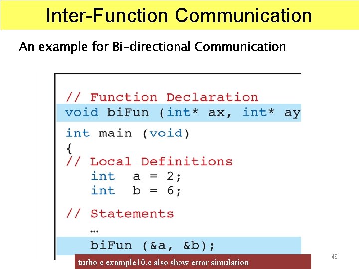 Inter-Function Communication An example for Bi-directional Communication turbo c example 10. c also show