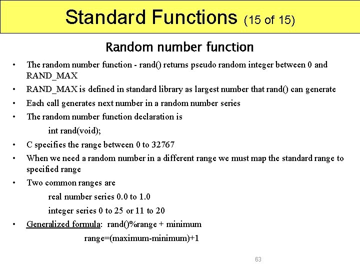 Standard Functions (15 of 15) Random number function • The random number function -