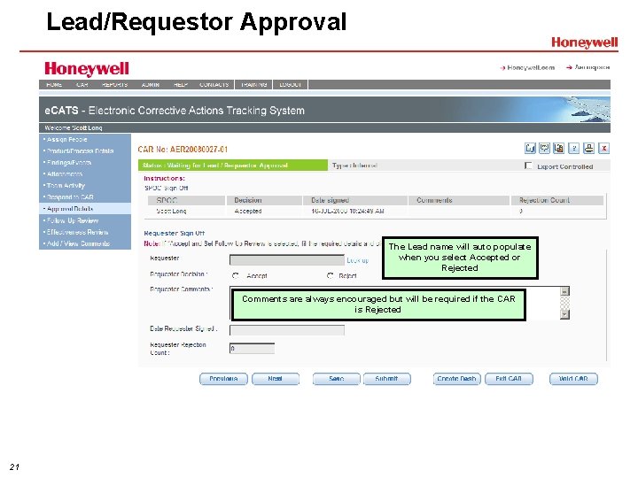 Lead/Requestor Approval The Lead name will auto populate when you select Accepted or Rejected