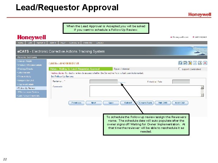 Lead/Requestor Approval When the Lead Approval is Accepted you will be asked if you