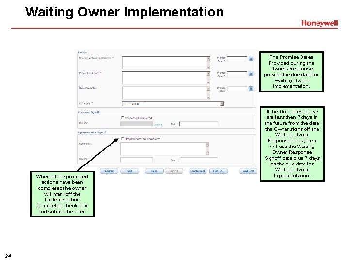 Waiting Owner Implementation The Promise Dates Provided during the Owners Response provide the due