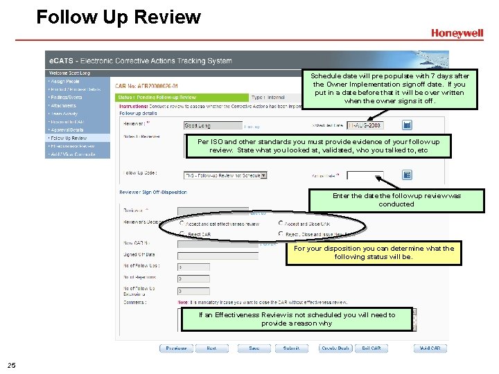 Follow Up Review Schedule date will pre populate with 7 days after the Owner