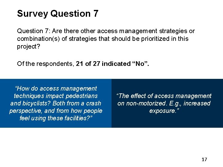 Survey Question 7: Are there other access management strategies or combination(s) of strategies that