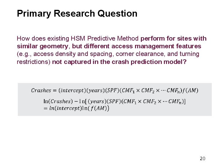 Primary Research Question How does existing HSM Predictive Method perform for sites with similar