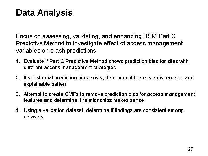 Data Analysis Focus on assessing, validating, and enhancing HSM Part C Predictive Method to