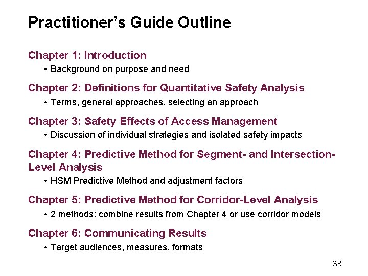 Practitioner’s Guide Outline Chapter 1: Introduction • Background on purpose and need Chapter 2: