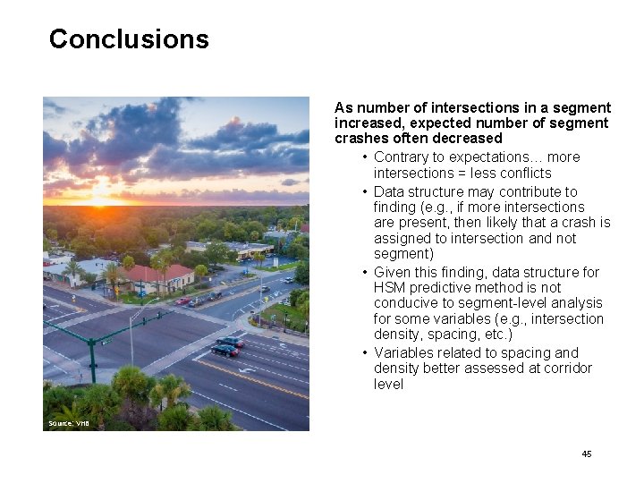 Conclusions As number of intersections in a segment increased, expected number of segment crashes