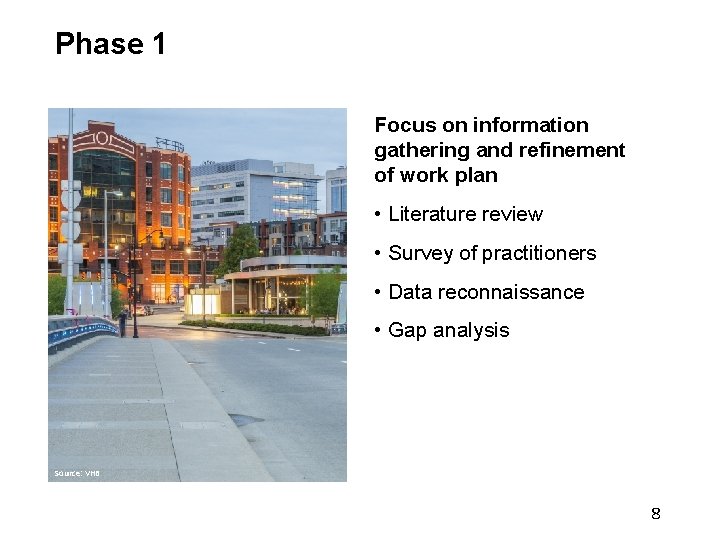 Phase 1 Focus on information gathering and refinement of work plan • Literature review