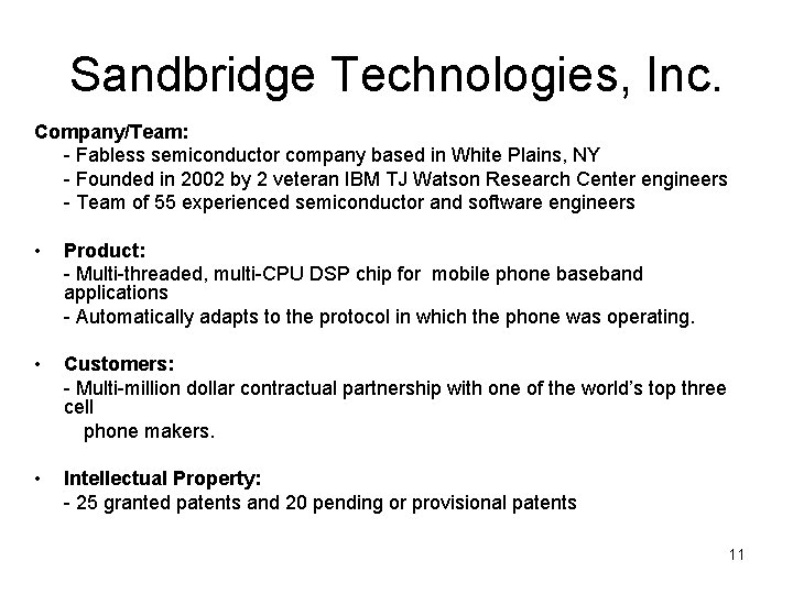 Sandbridge Technologies, Inc. Company/Team: - Fabless semiconductor company based in White Plains, NY -