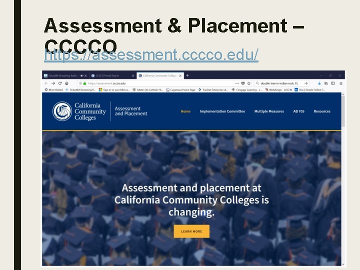Assessment & Placement – CCCCO https: //assessment. cccco. edu/ 