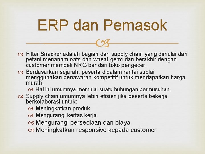 ERP dan Pemasok Fitter Snacker adalah bagian dari supply chain yang dimulai dari petani