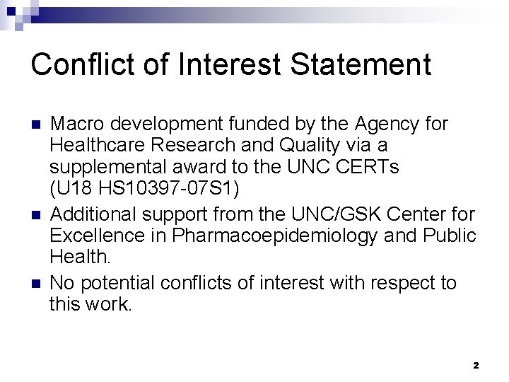 Conflict of Interest Statement n n n Macro development funded by the Agency for Conflict of Interest Statement n n n Macro development funded by the Agency for