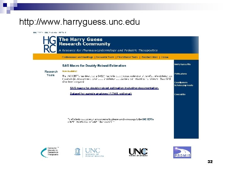 http: //www. harryguess. unc. edu SAS macro for doubly robust estimation including documentation Dataset http: //www. harryguess. unc. edu SAS macro for doubly robust estimation including documentation Dataset