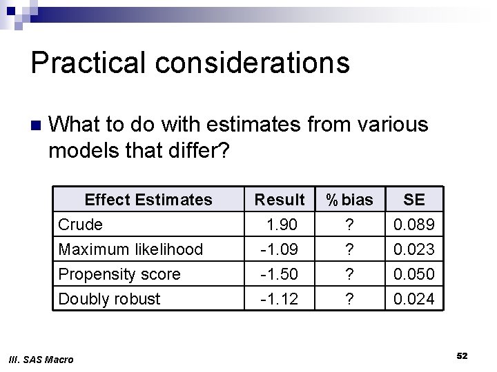 Practical considerations n What to do with estimates from various models that differ? Effect Practical considerations n What to do with estimates from various models that differ? Effect