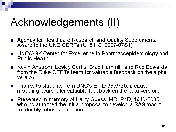 Acknowledgements (II) n Agency for Healthcare Research and Quality Supplemental Award to the UNC Acknowledgements (II) n Agency for Healthcare Research and Quality Supplemental Award to the UNC
