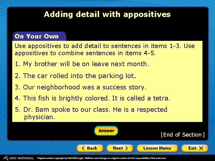 Adding detail with appositives On Your Own Use appositives to add detail to sentences