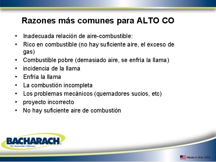 Razones más comunes para ALTO CO • Inadecuada relación de aire-combustible: • Rico en