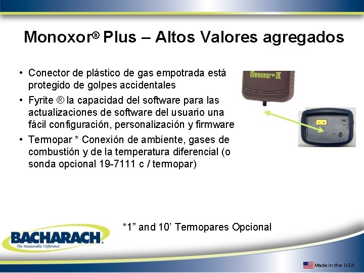 Monoxor® Plus – Altos Valores agregados • Conector de plástico de gas empotrada está