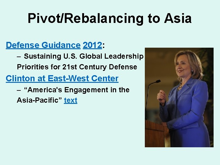 Pivot/Rebalancing to Asia Defense Guidance 2012: – Sustaining U. S. Global Leadership Priorities for