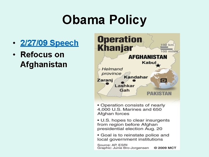 Obama Policy • 2/27/09 Speech • Refocus on Afghanistan 