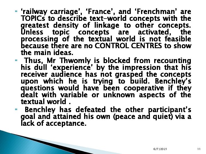  ‘railway carriage’, ‘France’, and ‘Frenchman’ are TOPICs to describe text-world concepts with the