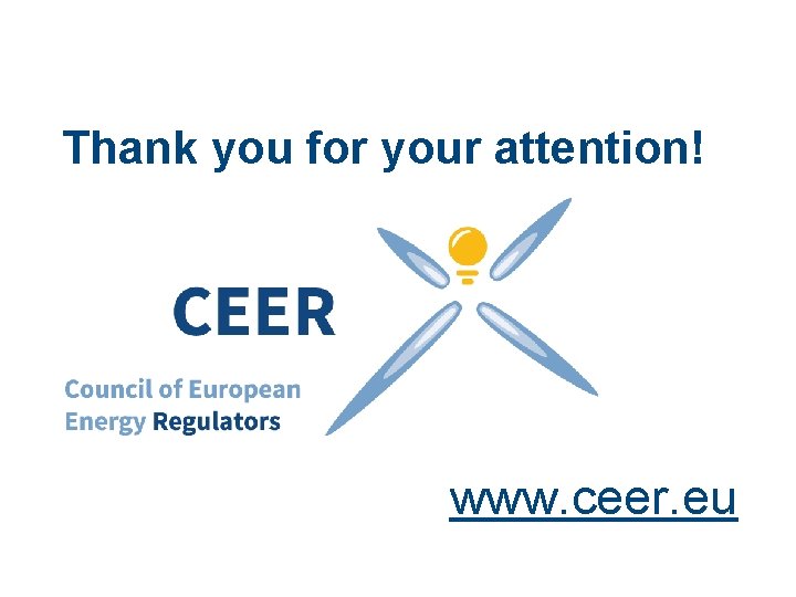 Thank you for your attention! www. ceer. eu 