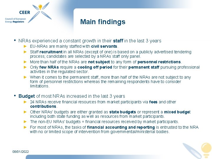 Main findings • NRAs experienced a constant growth in their staff in the last