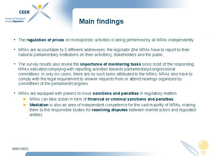 Main findings • The regulation of prices on monopolistic activities is being performed by