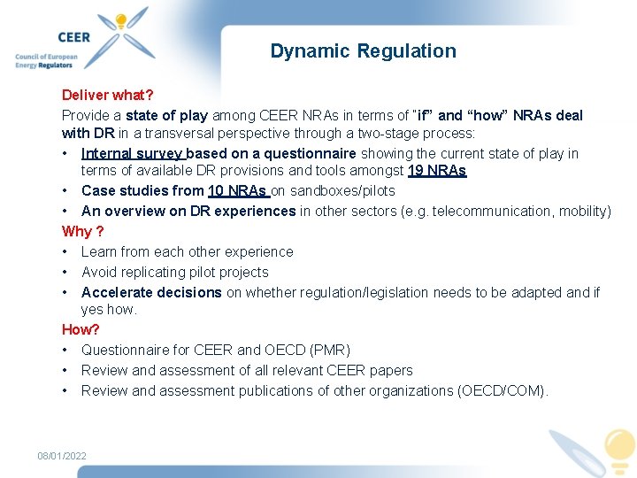 Dynamic Regulation Deliver what? Provide a state of play among CEER NRAs in terms