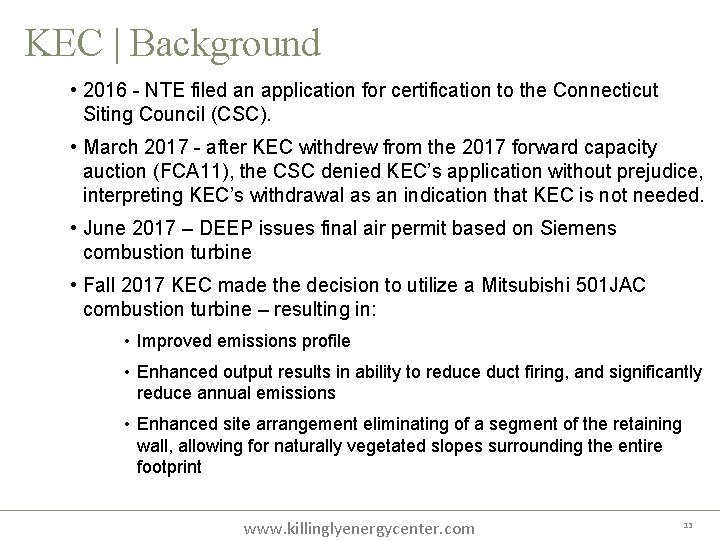 KEC | Background • 2016 - NTE filed an application for certification to the