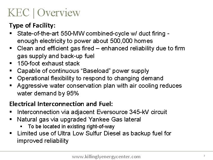 KEC | Overview Type of Facility: State-of-the-art 550 -MW combined-cycle w/ duct firing enough