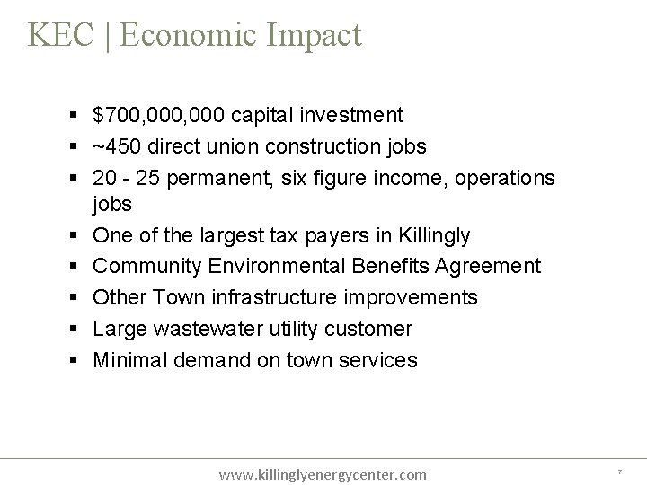 KEC | Economic Impact $700, 000 capital investment ~450 direct union construction jobs 20