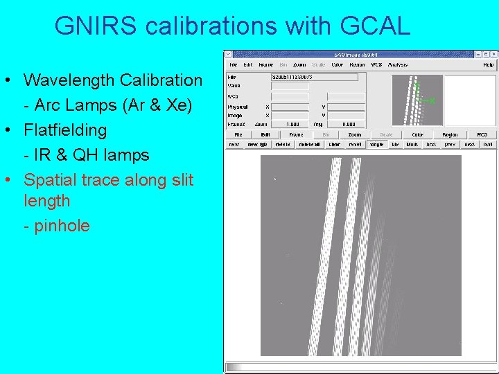 GNIRS calibrations with GCAL • Wavelength Calibration - Arc Lamps (Ar & Xe) •