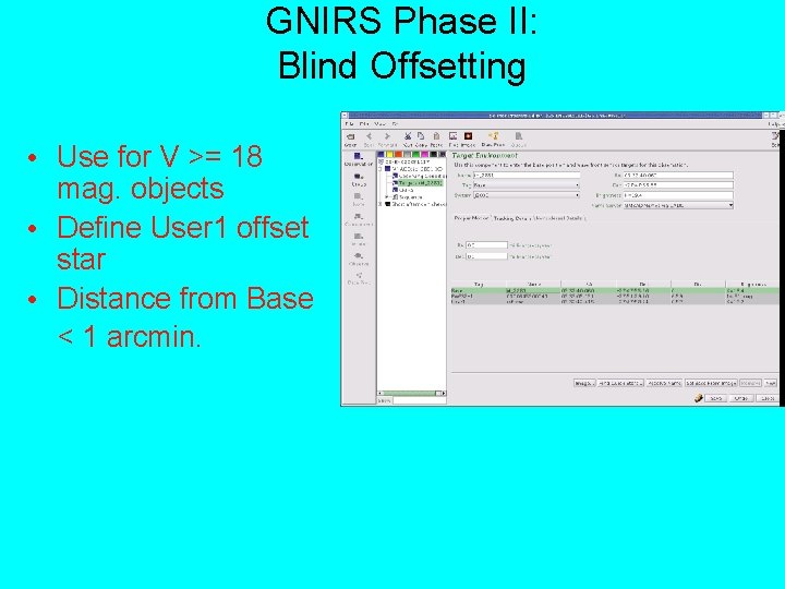 GNIRS Phase II: Blind Offsetting • Use for V >= 18 mag. objects •