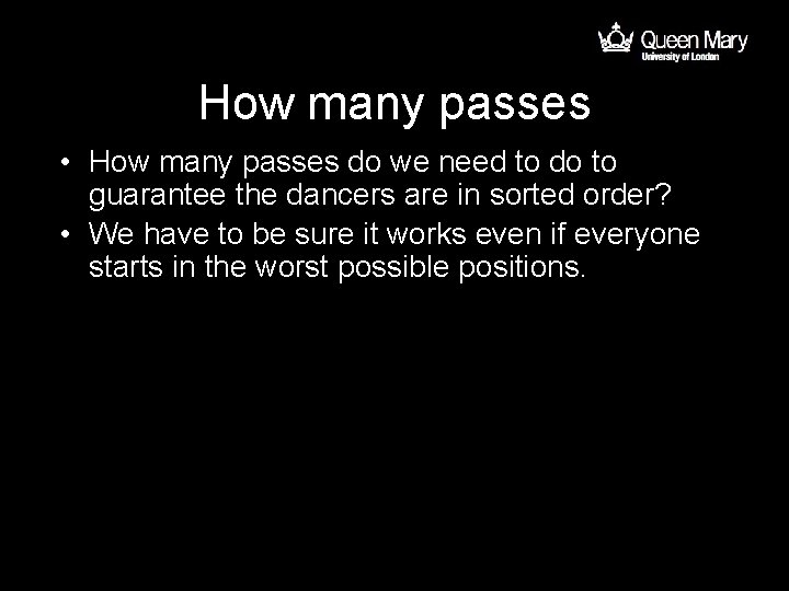 How many passes • How many passes do we need to do to guarantee