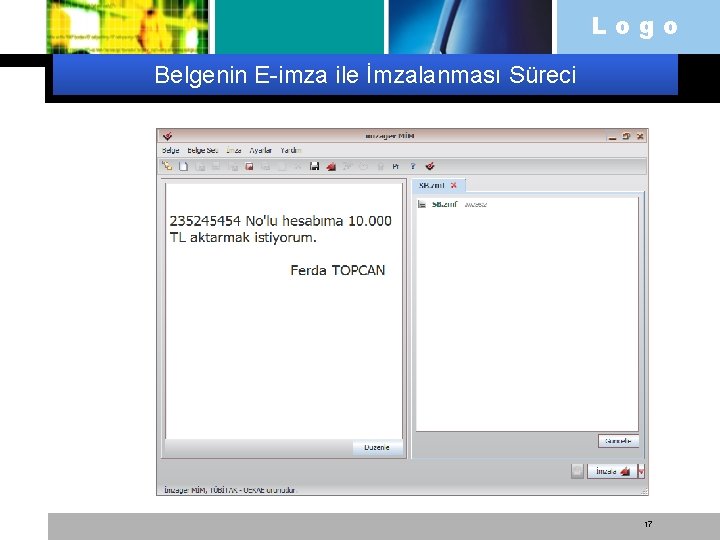 Logo Belgenin E-imza ile İmzalanması Süreci 17 
