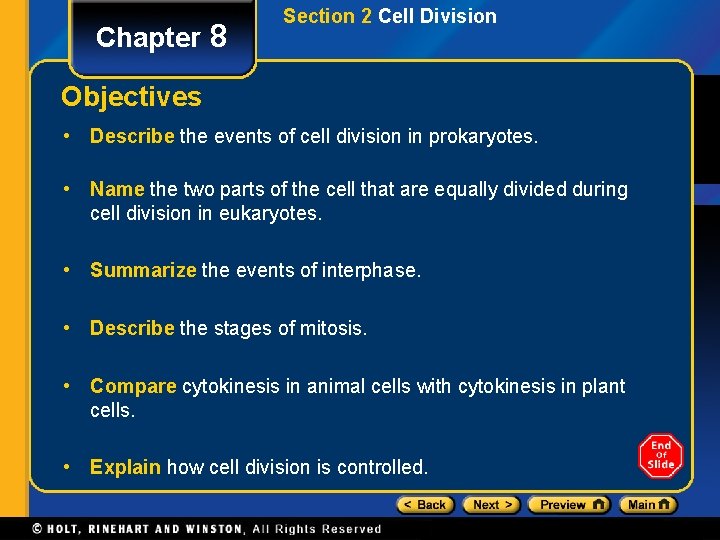 Chapter 8 Section 2 Cell Division Objectives • Describe the events of cell division