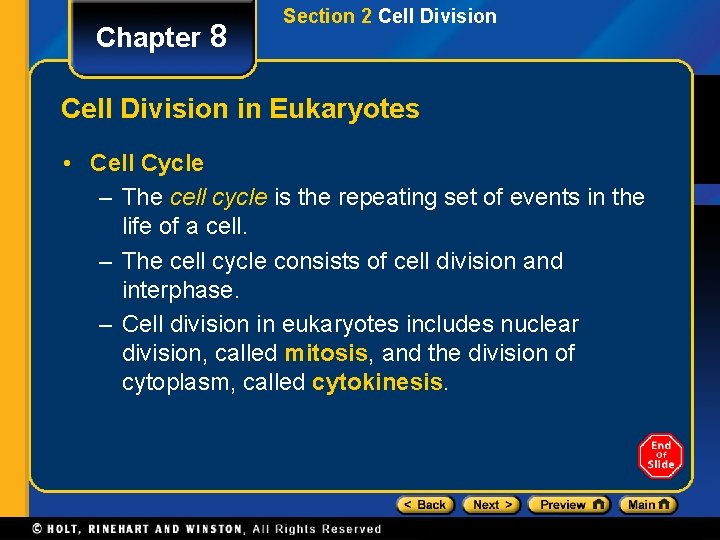 Chapter 8 Section 2 Cell Division in Eukaryotes • Cell Cycle – The cell