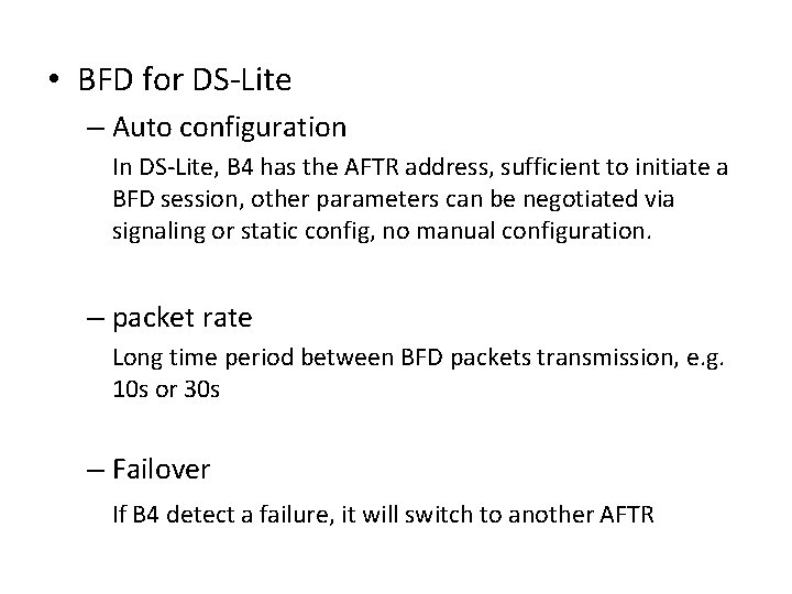  • BFD for DS-Lite – Auto configuration In DS-Lite, B 4 has the