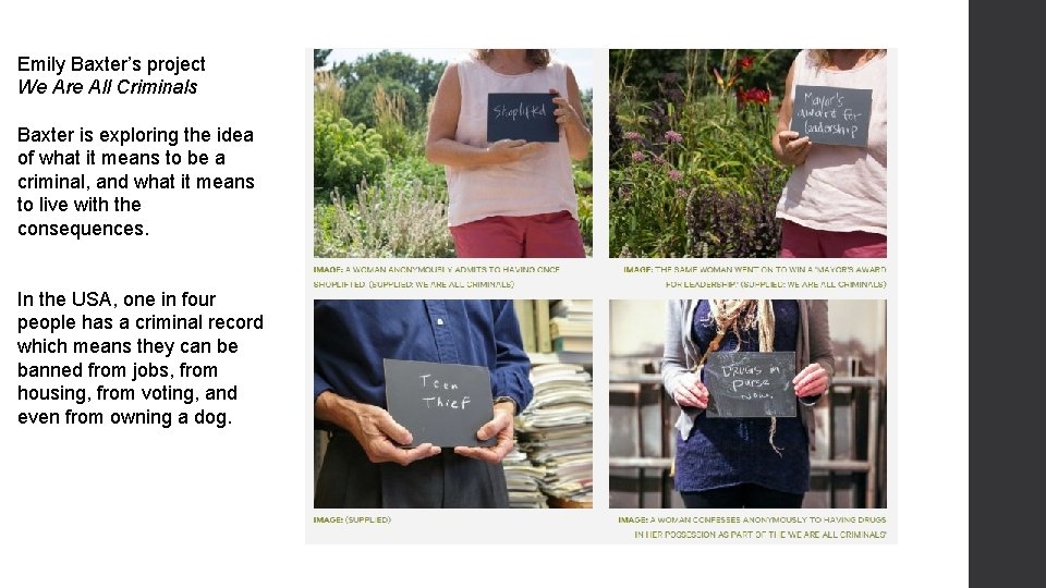 Emily Baxter’s project We Are All Criminals Baxter is exploring the idea of what