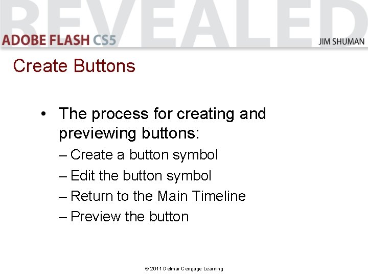 Create Buttons • The process for creating and previewing buttons: – Create a button Create Buttons • The process for creating and previewing buttons: – Create a button