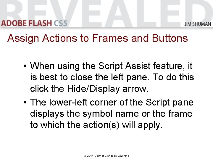 Assign Actions to Frames and Buttons • When using the Script Assist feature, it Assign Actions to Frames and Buttons • When using the Script Assist feature, it