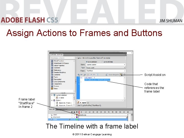 Assign Actions to Frames and Buttons Script Assist on Code that references the frame Assign Actions to Frames and Buttons Script Assist on Code that references the frame