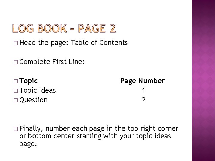 � Head the page: Table of Contents � Complete First Line: � Topic Ideas