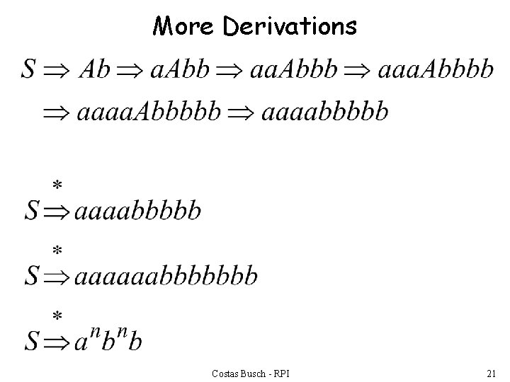 More Derivations Costas Busch - RPI 21 