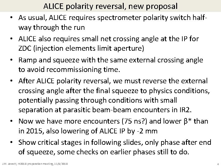 ALICE polarity reversal, new proposal • As usual, ALICE requires spectrometer polarity switch halfway